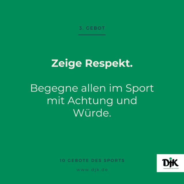 Gr&uuml;ne Hintergrundgrafik mit dem dritten Gebot: "Zeige Respekt. Begegne allen im Sport mit Achtung und W&uuml;rde."