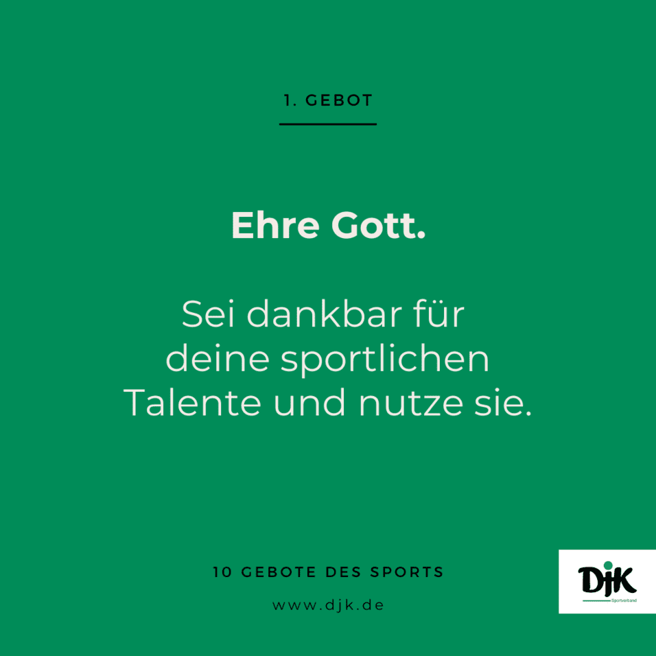Gr&uuml;ner Hintergrund mit dem Text: "Ehre Gott. Sei dankbar f&uuml;r deine sportlichen Talente und nutze sie." 1. Gebot des Sports.