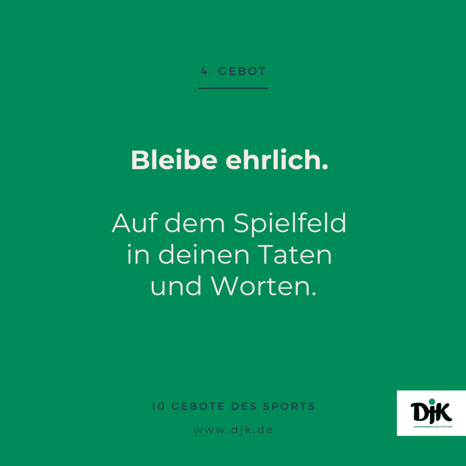 Gr&uuml;ne Grafik mit der Aufschrift: "4. Gebot: Bleibe ehrlich. Auf dem Spielfeld in deinen Taten und Worten." DJK Logo unten rechts.