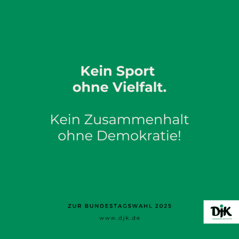 Text auf gr&uuml;nem Hintergrund: &bdquo;Kein Sport ohne Vielfalt. Kein Zusammenhalt ohne Demokratie! Zur Bundestagswahl 2025.&ldquo;