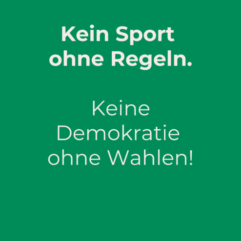 Gr&uuml;ner Hintergrund mit dem Text: &bdquo;Kein Sport ohne Regeln. Keine Demokratie ohne Wahlen! Zur Bundestagswahl 2025.&ldquo;