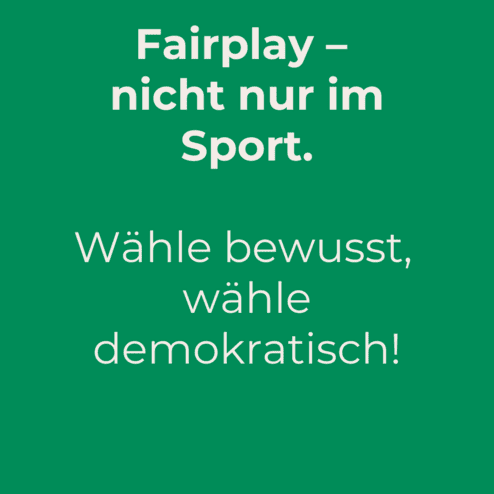 Plakat in gr&uuml;n mit den Texten: &bdquo;Fairplay &ndash; nicht nur im Sport. W&auml;hle bewusst, w&auml;hle demokratisch! DJK, zur Bundestagswahl 2025&ldquo;