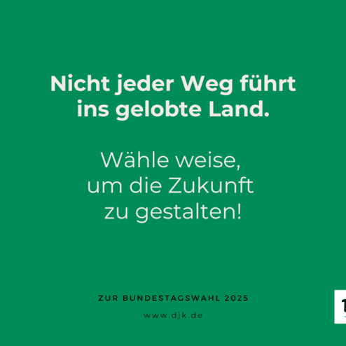 Gr&uuml;ne Grafik mit dem Text: &bdquo;Nicht jeder Weg f&uuml;hrt ins gelobte Land. W&auml;hle weise, um die Zukunft zu gestalten!&ldquo;