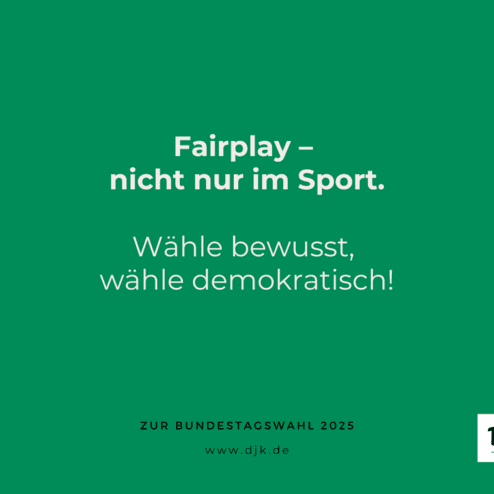 Gr&uuml;ne Hintergrundgrafik mit Text: &bdquo;Fairplay &ndash; nicht nur im Sport. W&auml;hle bewusst, w&auml;hle demokratisch! Zur Bundestagswahl 2025.&ldquo;
