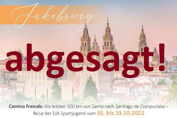 Plakat mit der Aufschrift &bdquo;abgesagt!&ldquo; und der Beschreibung der Reise auf dem Jakobsweg nach Santiago de Compostela.