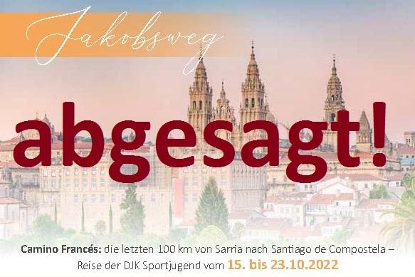 Plakat mit der Aufschrift &bdquo;abgesagt!&ldquo; und der Beschreibung der Reise auf dem Jakobsweg nach Santiago de Compostela.
