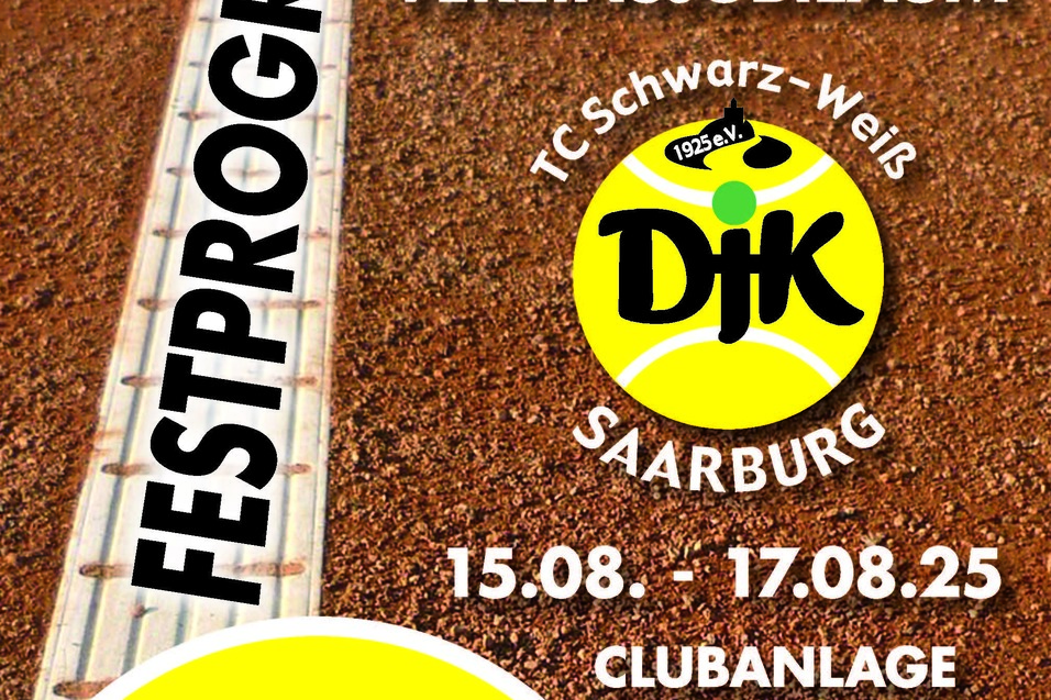 Festprogramm f&uuml;r das 100-j&auml;hrige Vereinsjubil&auml;um von TC Schwarz-Wei&szlig; DJK Saarburg, 15. bis 17. August 2025.