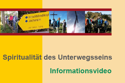 Titelbild f&uuml;r ein Informationsvideo &uuml;ber die Spiritualit&auml;t des Unterwegsseins mit Wanderern und Wegweisern.
