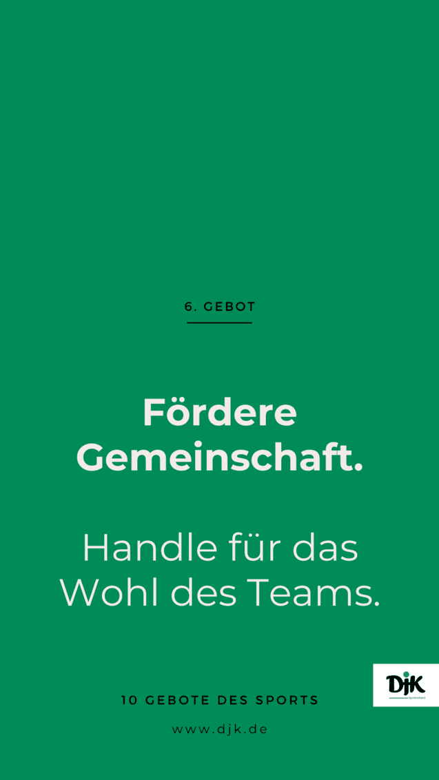 Gr&uuml;ner Hintergrund mit dem Text &bdquo;6. Gebot: F&ouml;rdere Gemeinschaft. Handle f&uuml;r das Wohl des Teams.&ldquo; am unteren Bildrand.