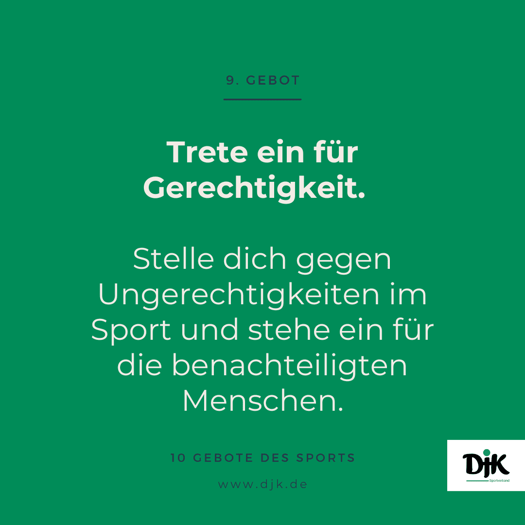 Gr&uuml;ne Grafik mit dem Text: &bdquo;9. Gebot - Trete ein f&uuml;r Gerechtigkeit. Stelle dich gegen Ungerechtigkeiten im Sport.&ldquo;