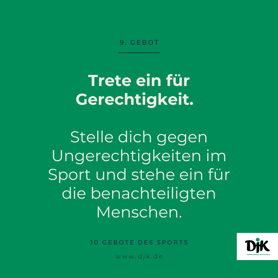 Gr&uuml;ne Grafik mit dem Text: &bdquo;9. Gebot - Trete ein f&uuml;r Gerechtigkeit. Stelle dich gegen Ungerechtigkeiten im Sport.&ldquo;