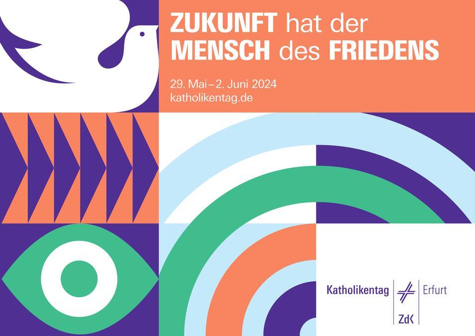 Grafik mit einer Taube, dem Text &bdquo;Zukunft hat der Mensch des Friedens&ldquo; und bunten geometrischen Formen f&uuml;r den Katholikentag 2024.